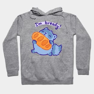 I'm bready Hoodie